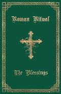 The Roman Ritual: Volume III: The Blessings