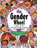 Gender Wheel School Edition A Story about Bodies & Gender for Every Body
