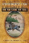 O'Rourke's Law or No Law at All (the Sean O'Rourke Series Book 4)