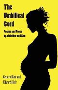 The Umbilical Cord: Poems and Prose by a Mother and Son