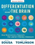 Differentiation and the Brain: How Neuroscience Supports the Learner-Friendly Classroom (Use Brain-Based Learning and Neuroeducation to Differentiate