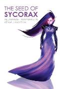 Seed of Sycorax: Sycorax Series 1-3