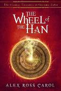 The Strange Treasures of Gramma Zulov: The Wheel of the Han