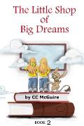 The Little Shop of Big Dreams - Book 2