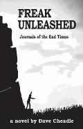 Freak Unleashed: Journals of the End Times
