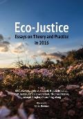 Eco-Justice: Essays on Theory and Practice in 2016