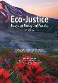Eco-Justice: Essays on Theory and Practice in 2017