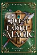 A Quest of Earth and Magic: A Young Adult Epic Fantasy Novel