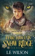A Fake Fianc? on Snow Ridge: A Steamy Shifter Romance