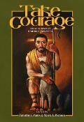 Take Courage: Essays in Honor of Harold L. Senkbeil