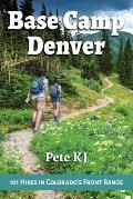 Base Camp Denver 101 Hikes in Colorados Front Range