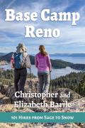 Base Camp Reno 101 Hikes from Sage to Snow