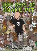 Dog Days of Snake Pit Daily Diary Comics 2016 2018