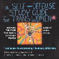 Self Defense Study Guide for Trans Women & Gender Non Conforming Nonbinary AMAB Folks