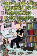One Hundred Columns for Razorcake by Ben Snakepit The Complete Comics 2003 2020