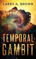 Temporal Gambit