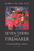 Seven Doors of The Firemaker: A Personal and Planetary Adventure- Second Edition