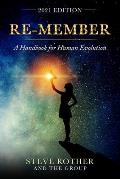 Re-member: A Handbook for Human Evolution 2021 Edition