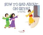 A, Z, and Things in Between: How to Gad About on Getas