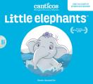 Canticos Little Elephants / Elefantitos: Bilingual Nursery Rhymes