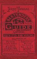 Jerry Thomas Bartenders Guide 1862 Reprint: How to Mix Drinks, or the Bon Vivant's Companion