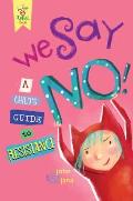 We Say NO A Childs Guide to Resistance