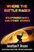 Where the Battle Rages: Weaponized Math and Other Stories