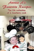 Auntie A's Favorite Recipes: A Life Collection of a Southern Cook