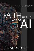 Faith in the Age of AI: Christianity Through the Looking Glass of Artificial Intelligence