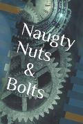 Naughty Nuts and Bolts