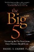 The Big 5: Discovering the Five Foundations Every Christian Should Know!