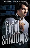 Fatal Shadows The Adrien English Mysteries 1
