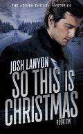 So This is Christmas: The Adrien English Mysteries 6