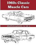1960's Classic Muscle Cars: An Adult Coloring Book