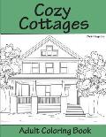 Cozy Cottages: Adult Coloring Book