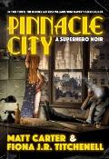 Pinnacle City A Superhero Noir