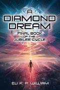 Diamond Dream Book Three of the Jubilee Cycle