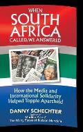 When South Africa Called, We Answered: How the Media and International Solidarity Helped Topple Apartheid