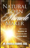 Natural Born Miracle Makers