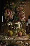Romantic Morsels: A Collection of Short Stories: A Zimbell House Anthology