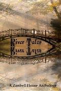 River Tales: A Zimbell House Anthology