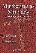 Marketing as Ministry: It's Not About You or Your Book