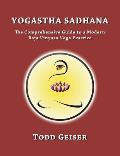 Yogastha Sadhana: The Comprehensive Guide to a Modern Raja Vinyasa Yoga Practice