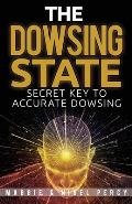 The Dowsing State: Secret Key To Accurate Dowsing