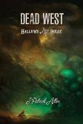 Dead West: Hallows of Decay