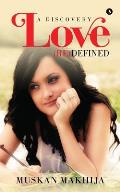Love (Re)Defined: A Discovery