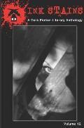 Ink Stains Volume 12: A Dark Fiction Literary Anthology