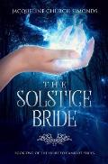 The Solstice Bride: Book Two of the Heirs to Camelot Series