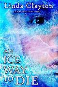 An Ice Way to Die: A Julia Greene Travel Mystery