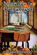 Murder Is Chartered: A Susan Wiles Schoolhouse Mystery